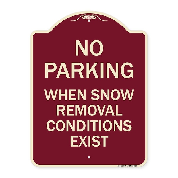 Signmission No Parking When Snow Removal Conditions Exist Heavy-Gauge Aluminum Sign, 18" L, 24" H, BU-1824-23639 A-DES-BU-1824-23639 - main